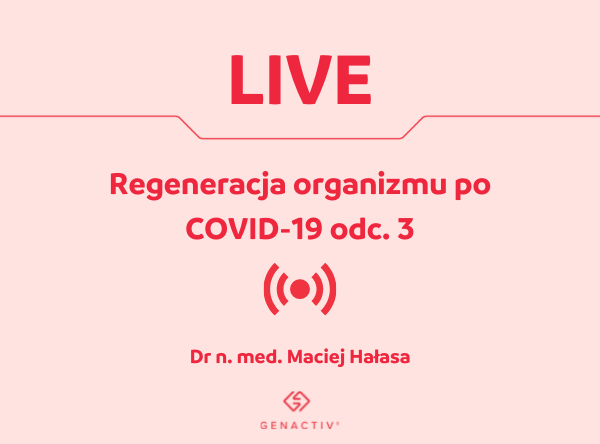 Genactiv Studio - Regeneracja organizmu po COVID-19 | Live z ekspertem